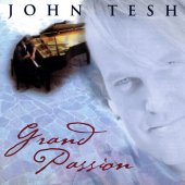 John Tesh "Grand Passion" CD