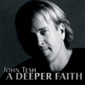John Tesh "A Deeper Faith" CD