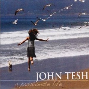 John Tesh "A Passionate Life" CD/DVD