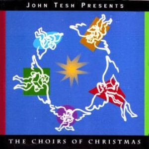 John Tesh "Choirs of Christmas" CD
